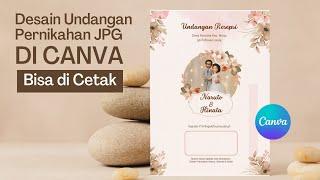  Cara membuat desain undangan Pernikahan jpg cetak di canva | template JPG 1 - Kampus Tutorial