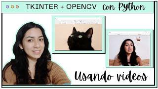 GUI con Tkinter y OpenCV en Python | Videos 