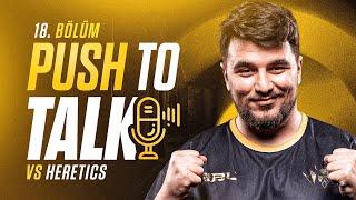 BBL vs HERETICS | Push To Talk #18