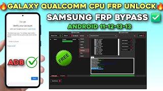 Samsung (Qualcomm CPU) Frp Bypass doneGalaxy Frp Unlock-2025/Android 11,12,13,14/ADB Fix/Free Tool