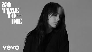 Billie Eilish - No Time To Die (Official Audio)