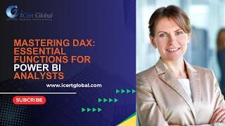 Mastering DAX Essential Functions for Power BI Analysts | iCert Global