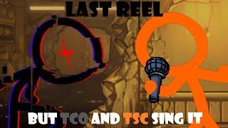 That TCO is Crazy Glitched For Sure.., Last Reel (Final Version) But TCO and TSC Sing It | FNF COVER