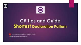 Shortest Declaration Pattern - C# Tips & Guide | Interview Question - .NET C#