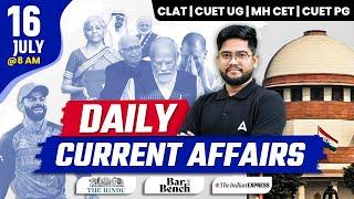 16 JULY Daily Current Affairs 2024 | Current Affairs | Law Entrance Exam Current Affairs