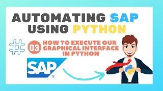 03 -  How to open the Graphical Interface -  Automating SAP using Python