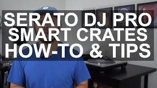 Serato DJ - Smart Crates Setup In Serato DJ Pro And Bonus Tips