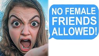 Karen GF FORBIDS Me From Having Female Friends! | Reddit Stories