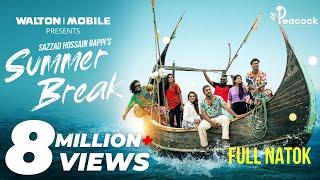 Summer Break | Full Natok | Tawsif Mahbub | Keya Payel | Sazzad Hossain Bappi | New Natok 2024