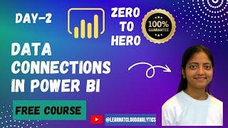 Day-2| Data Connections in Power BI Power BI Zero to Hero| Power BI Job & Ready Free Course