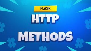 Flask Tutorial #4 - HTTP Methods
