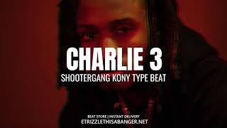 *FREE* SHOOTERGANG KONY TYPE BEAT - "CHARLIE 3"