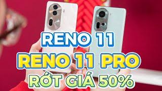 RỚT GIÁ 50% - OPPO RENO 11 5G & RENO 11 PRO 5G BÙNG NỔ 300% DOANH SỐ - CÓ NÊN MUA KHÔNG ?