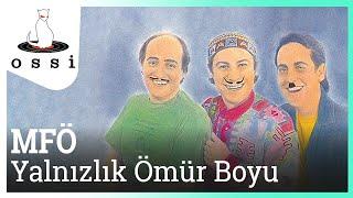 MFÖ - Yalnızlık Ömür Boyu