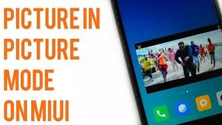 How to Enable Picture In Picture Mode on Xiaomi Device!Redmi Note 4/Redmi 4