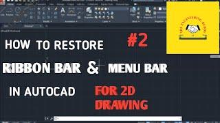 HOW TO RESTORE RIBBON BAR AND MENU BAR IN AUTOCAD 2023 .#THEENGINEERINGBUDDY