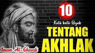 Nasehat Imam Al Ghazali Tentang Akhlak || 10 Nasehat Ulama || Kata kata bijak 2021