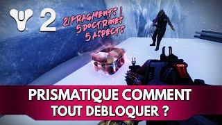 Destiny 2 Tuto FR : Fragments Prismatiques Doctrines & Aspects, tout débloquer efficacement !