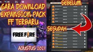 CARA CEPAT DOWNLOAD DATA FREE FIRE TERBARU | EXPANSION PACK FF TERBARU AGUSTUS 2021