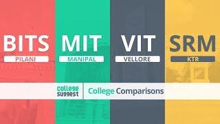 SRM vs BITS vs MIT vs VIT College Compare 2019