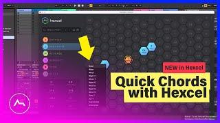 Create Chords Quickly with HEXCEL