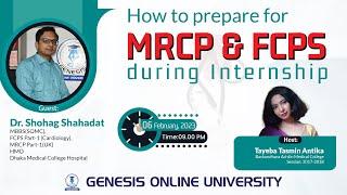 How to prepare for MRCP & FCPS during Internship | Dr. Shohag Shahadat | GENESIS ONLINE UNIVERSITY