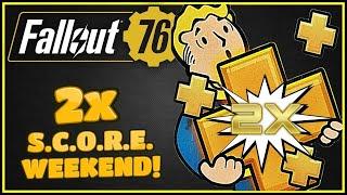 2x S.C.O.R.E. Weekend! - Fallout 76