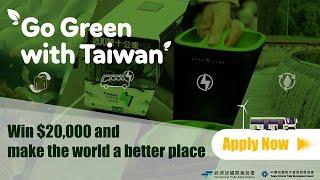 Join the 2024 'Go Green with Taiwan' Sustainability Call for Proposal! Register to Win US$20,000!