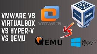 VMware vs Virtualbox vs Hyper v vs Qemu - Best Virtual Machine (2025)