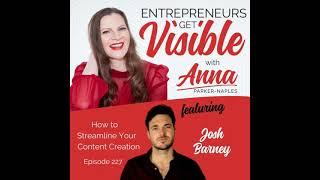 227 How to Streamline Your Content Creation with Josh Barney