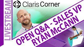 Claris Corner: Open Q&A with Claris’ VP of Sales, Ryan McCann