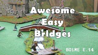 Episode 14 - THREE ways to make Awesome Easy Bridges for Wargaming Terrain