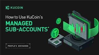 How to Use KuCoin's Managed Sub-Accounts