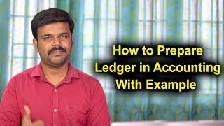 How to Prepare Ledger in Accounting With Example  | தமிழ் அகாடமி