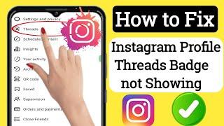 How to Fix Instagram Threads Badge Not Showing (new process 2023)