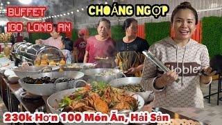 Cameramen Bông Lúa Đồng Tháp Mê Mệt BUFFET IGO LONG AN Hơn 100 Món Ăn, Tôm, Cua, Ghẹ Sống