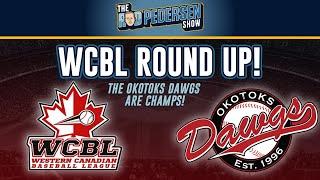 WCBL Round Up: The Okotoks Dawgs are League CHAMPIONS! GM Tyler Hollick explains how