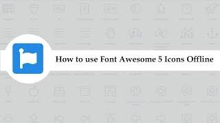 How to Use Font Awesome 5 Icons Offline