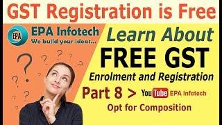 GST Registration Part 8 - Opt for Composition