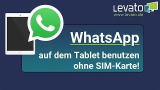 Levato.de | WhatsApp auf einem Tablet verwenden (ohne SIM-Karte) – Anleitung