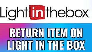 How To Return Item On Light In The Box