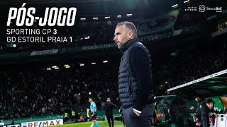 Pós-jogo | Liga Portugal Betclic: Sporting CP 3-1 GD Estoril Praia