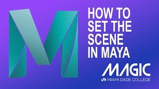5 - Autodesk Maya - Setting The Scene