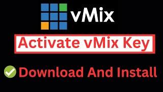️Activate vMix key || Download And Install vMix || On Windows 10/8/7 (2023-24) | Free Download 60 d
