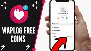 Waplog Free Unlimited Coins  How To Get FREE Coins on Waplog app 2022