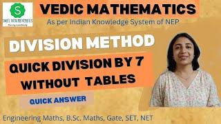 Quick Division by 7 ||  Division method Vedic math bsc || vedic maths division method