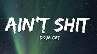 Doja Cat - Ain't Shit (Lyrics)