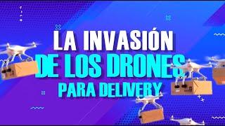 Los drones que revolucionarán el mercado de envios