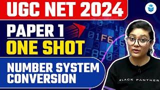 UGC NET Paper 1 ICT | Number System Conversion by Aditi Mam | UGC NET 2024 Re-Exam