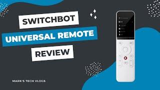 Switchbot Universal Remote Control Review - The Smartest Remote Ever!